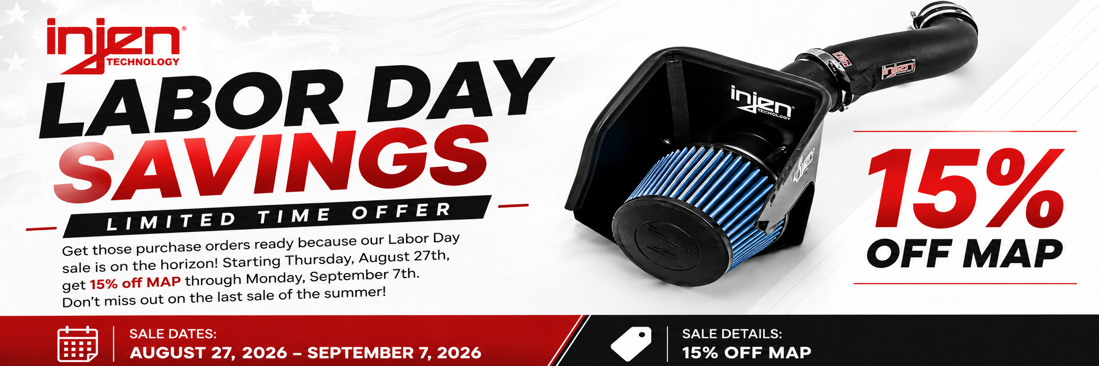 Injen Technology Labor Day Savings — 15% off MAP, August 27 through September 7, 2026
